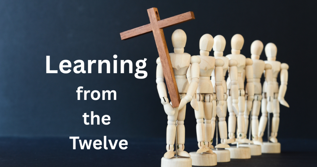 Learning from the Twelve Disciples